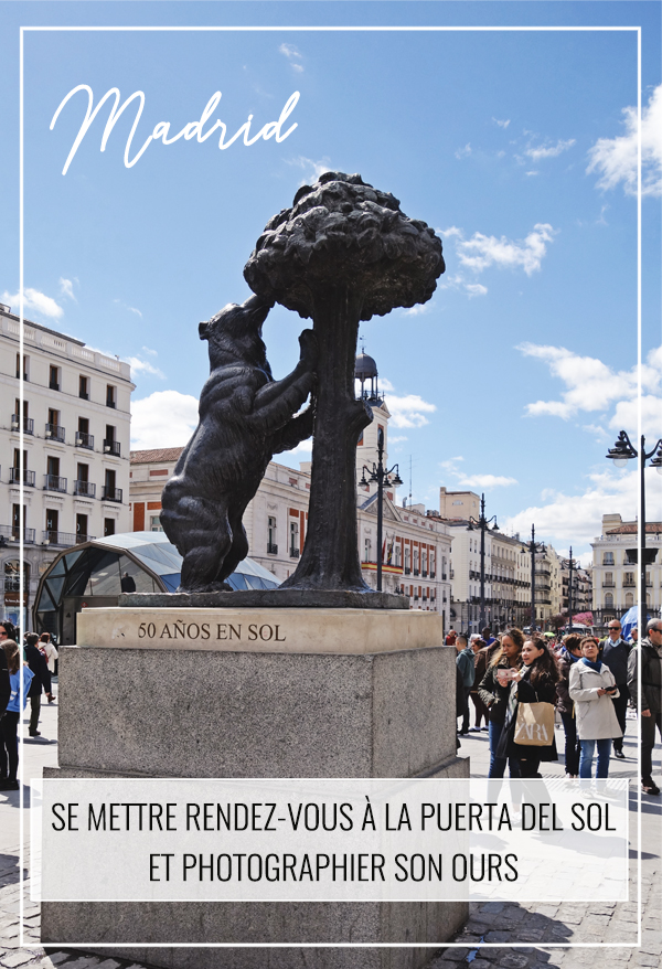 Se mettre rendez-vous à la Puerta del Sol, centre de Madrid, et photographier son ours